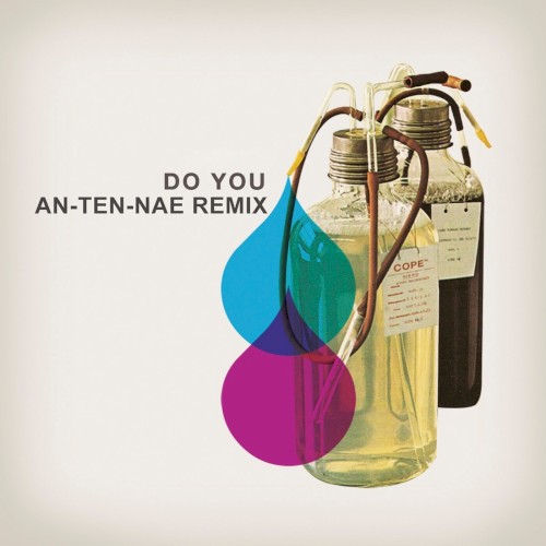 Do You (An-ten-nae remix)