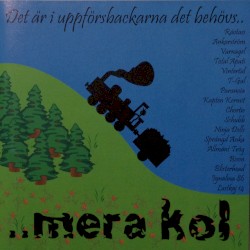Det är i uppförsbackarna som det behövs mera kol