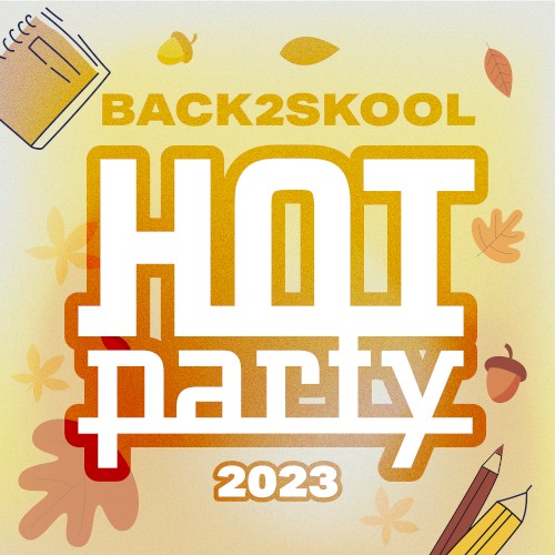 Hot Party Back2Skool 2023