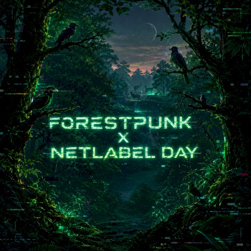 FORESTPUNK × NETLABEL DAY