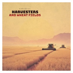 Harvesters and Wheat Fields