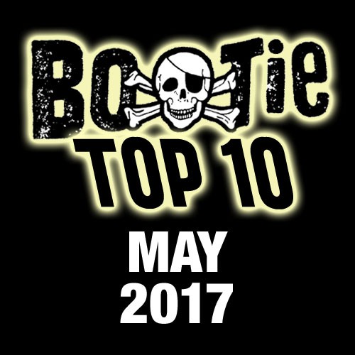 Bootie Top 10 – May 2017