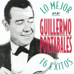 Lo mejor de Guillermo Portabales: 16 éxitos