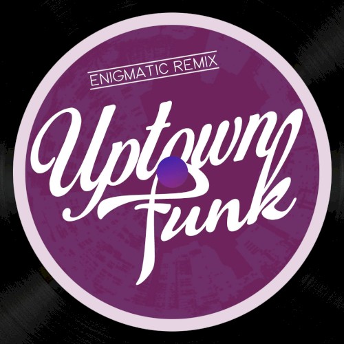 Uptown Funk! (YourEnigma Remix)