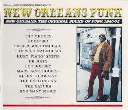 New Orleans Funk: New Orleans the Original Sound of Funk 1960–75