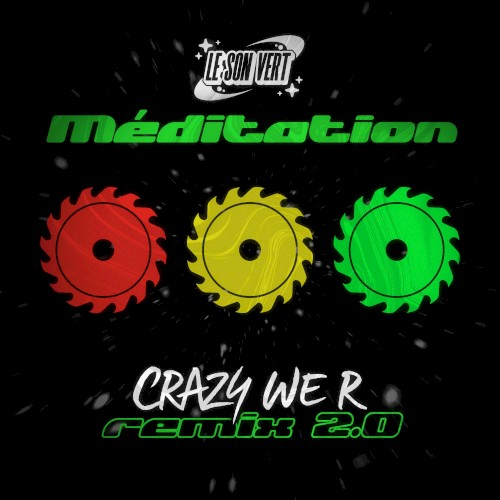 Meditation 2.0 (Crazy We R remix)