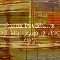 All Happening Now (disc two)