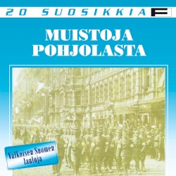 20 suosikkia: Muistoja pohjolasta: Valkoisen Suomen lauluja