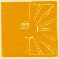The Other Side of Waiting