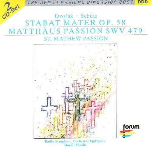 Dvorák: Stabat Mater op. 58 / Schütz: Matthäus Passion SWV 479