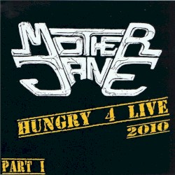 Hungry 4 Live: Part I