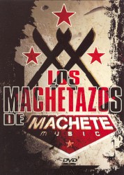 Los machetazos de Machete Music