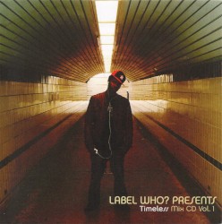 Label Who? Presents Timeless Mix CD Vol. 1