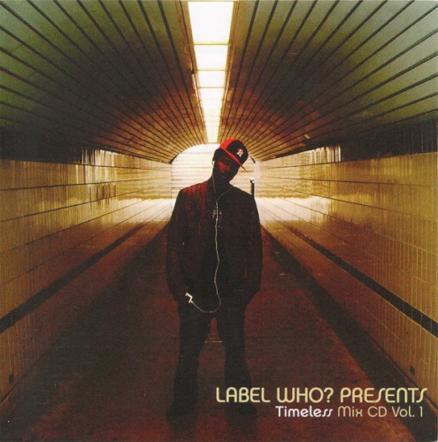Label Who? Presents Timeless Mix CD Vol. 1