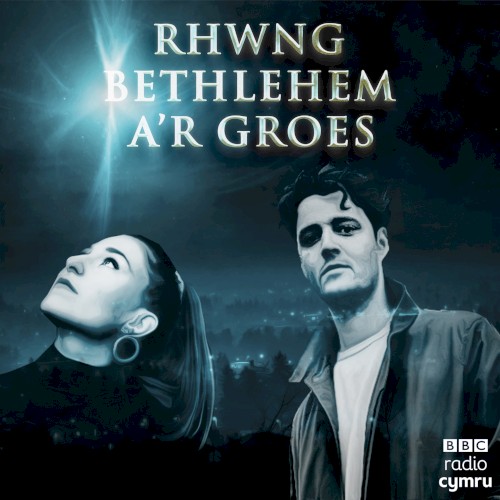 Rhwng Bethlehem A’r Groes