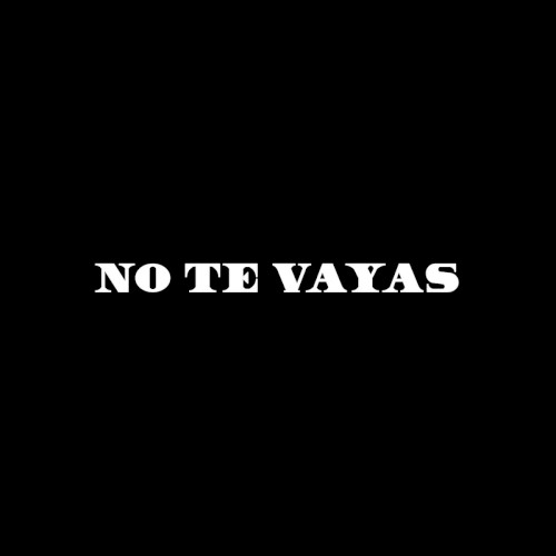No te vayas