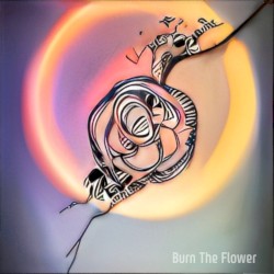 Burn The Flower