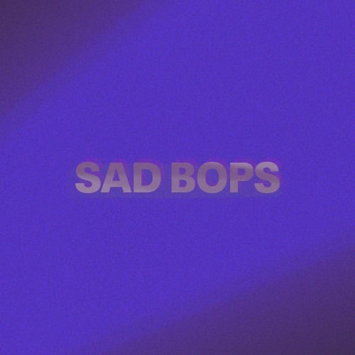 Sad Bops