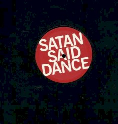 Satan Said Dance