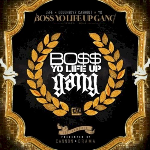 Bo$$ Yo Life Up Gang, Vol. 1