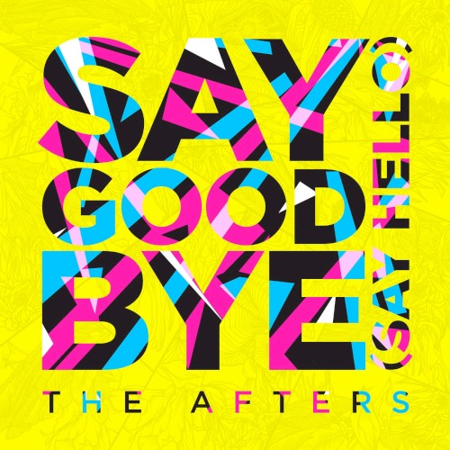 Say Goodbye (Say Hello