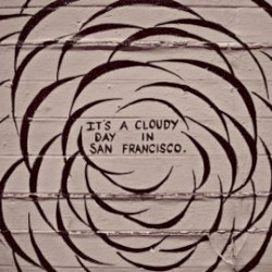 It's a Cloudy Day in San Francisco
