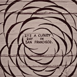It's a Cloudy Day in San Francisco