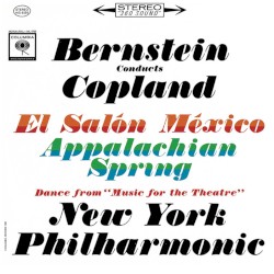 Bernstein conducts Copland: Appalachian Spring / El Salón México / Music for the Theatre