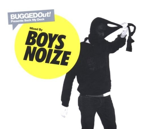 Bugged Out! Presents Suck My Deck: Boys Noize