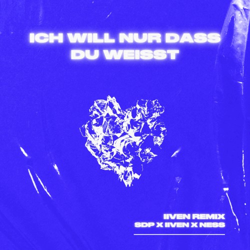Ich will nur dass du weißt (IIVEN remix)