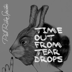 Time Out From Teardrops