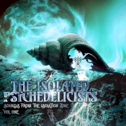 Sounds From the Isolation Zone, Vol.1