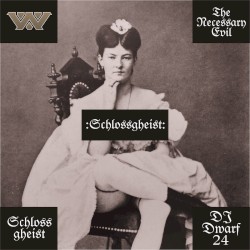 Schlossgheist (The Necessary Evil remix)