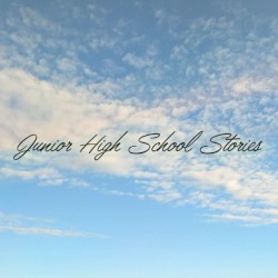 Junior High School Stories