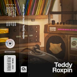 chillhop beat tapes: Teddy Roxpin