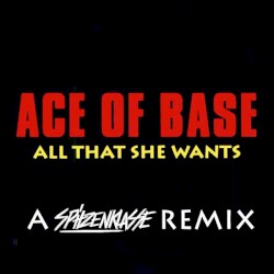 All That She Wants (A Spitzenklasse Remix)
