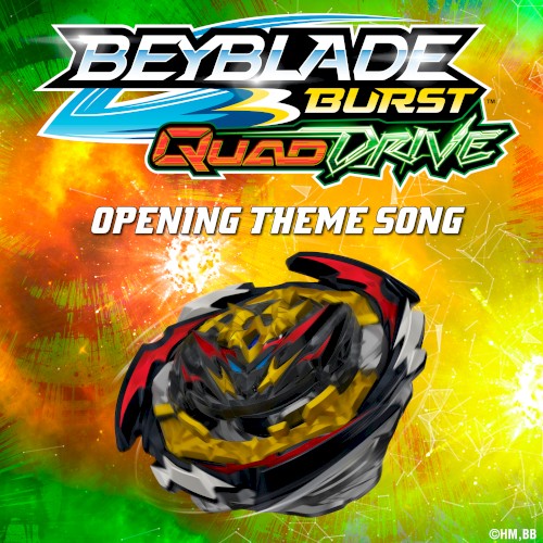 We're Your Rebels (Opening Theme Song) [From "Beyblade Burst QuadDrive"]