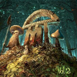 Friends on Mushrooms, Vol. 2