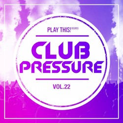 Club Pressure Vol. 22 - The Progressive and Clubsound Collection