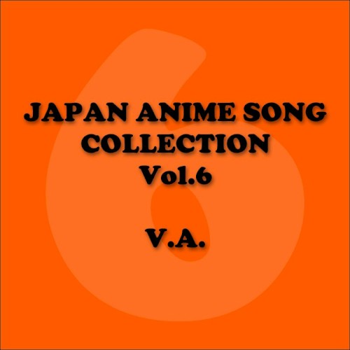 Japan Animesong Collection, Vol. 6 (Anison - Japan)