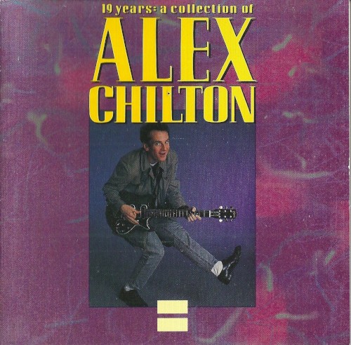 19 Years: A Collection of Alex Chilton