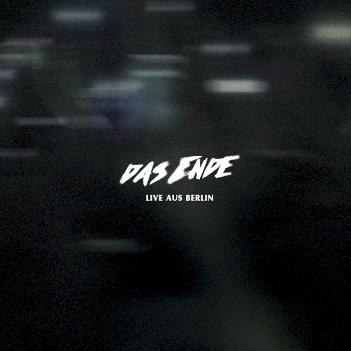 Das Ende (Live aus Berlin)