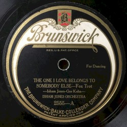 The One I Love Belongs to Somebody Else / Wop Blues