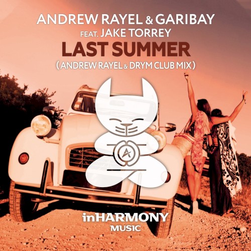Last Summer (Andrew Rayel & DRYM club mix)
