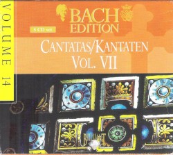Bach Edition, Volume 14: Cantatas/Kantaten, Volume VII