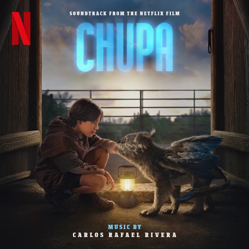 Chupa: Soundtrack from the Netflix Film