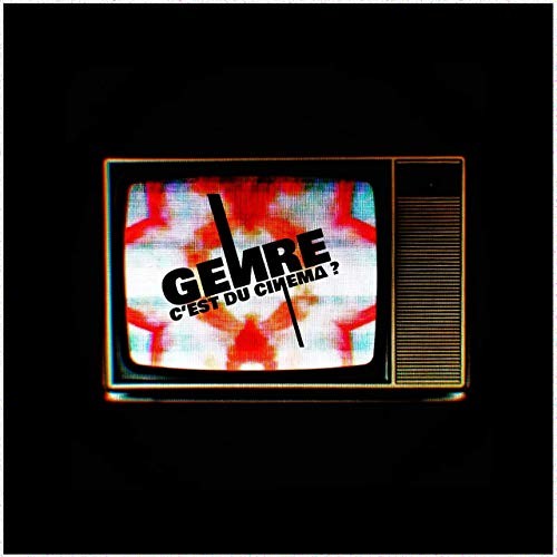 Genre c'est du cinéma ? (Original Soundtrack)