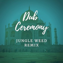 Dub Ceremony (remix)