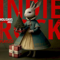 Indie/Rock Playlist: Holidays 2022
