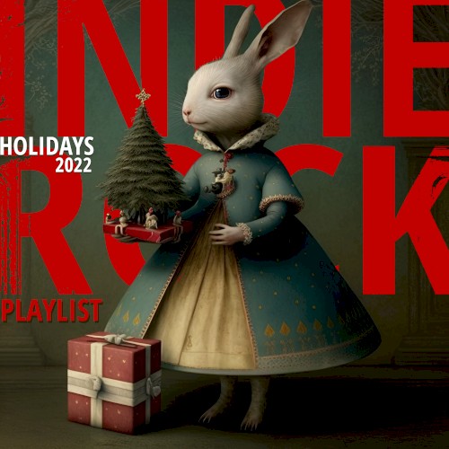 Indie/Rock Playlist: Holidays 2022